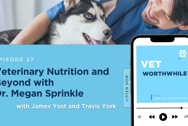 Ep #27: Veterinary Nutrition and Beyond with Dr. Megan Sprinkle