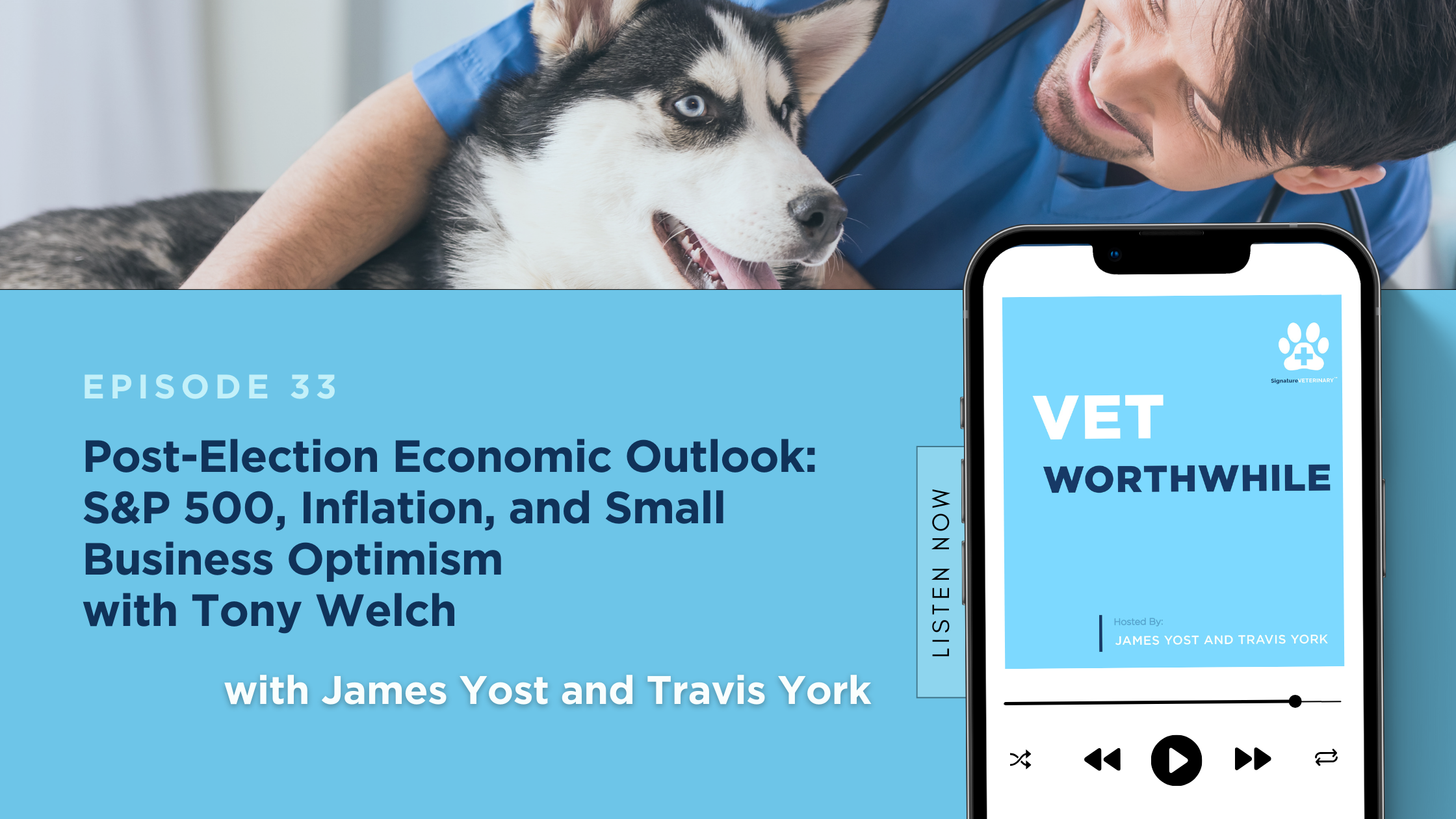 Ep #33: Post-Election Economic Outlook: S&P 500, Inflation, and Small Business Optimism with Tony Welch