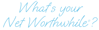 Whats Your NetWorthwhile®?